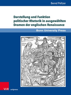 cover image of Darstellung und Funktion politischer Rhetorik in ausgewählten Dramen der englischen Renaissance